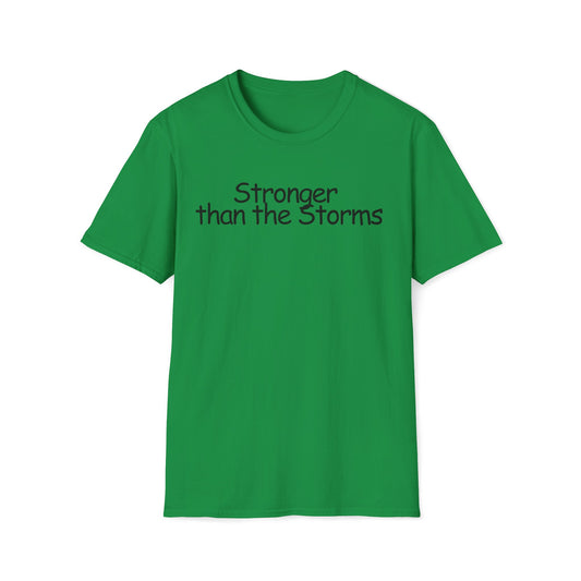 Stronger than the Storms  Softstyle T-Shirt