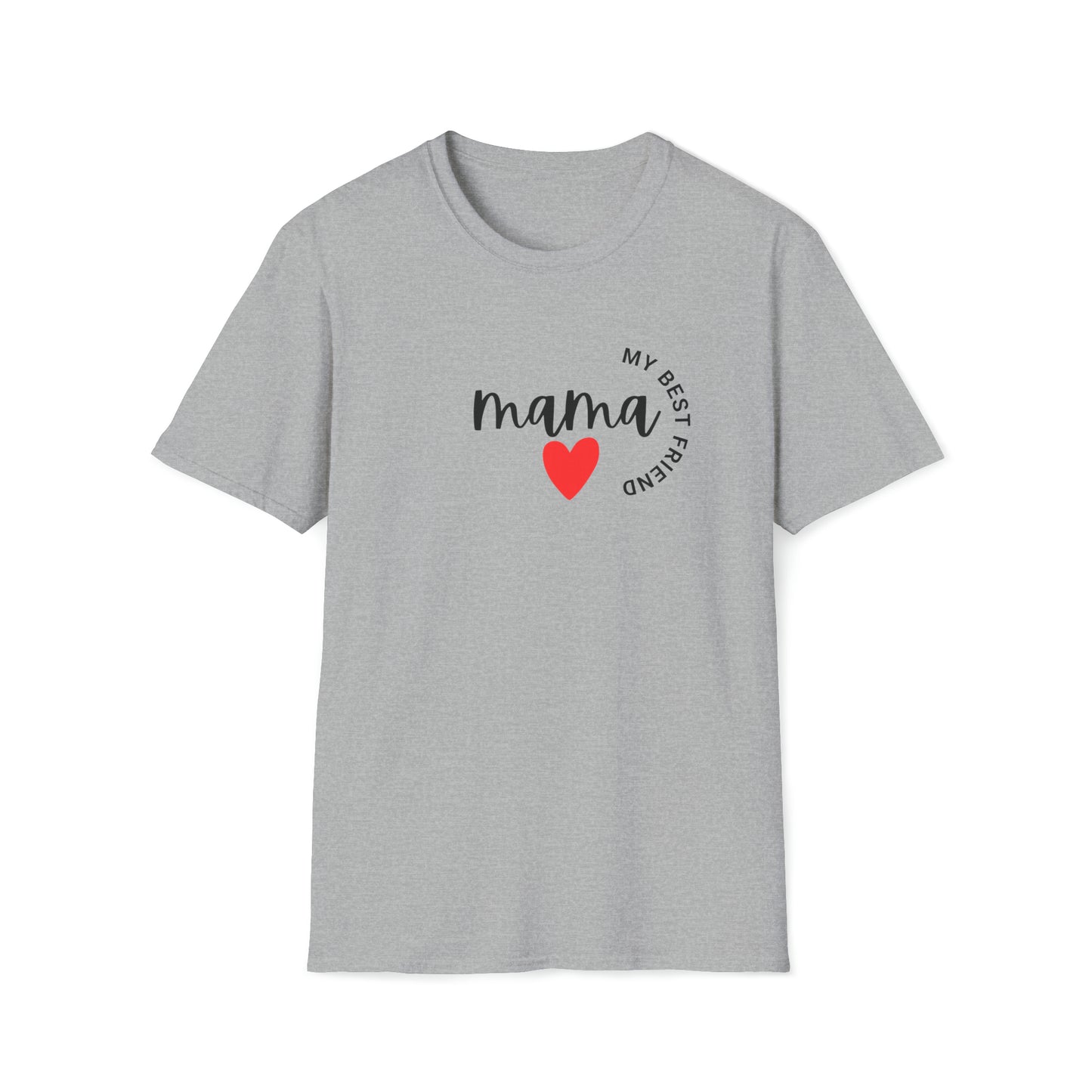 Mama My Best Friend  Softstyle T-Shirt