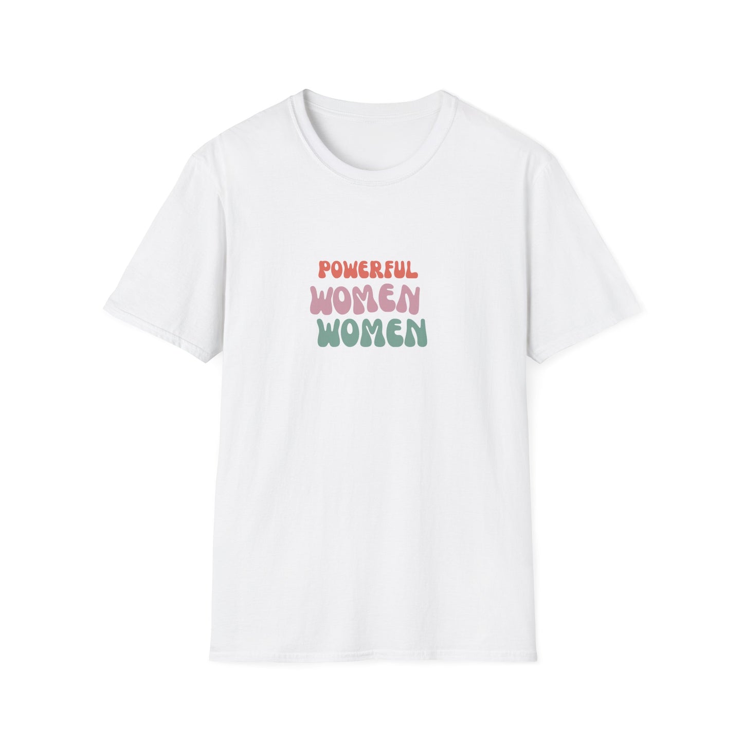 Powerful Women Soft style T-Shirt