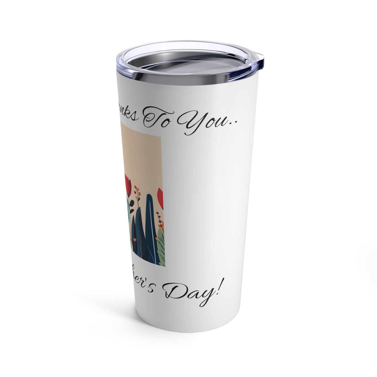 Mom, Mother's  Day Tumbler 20oz