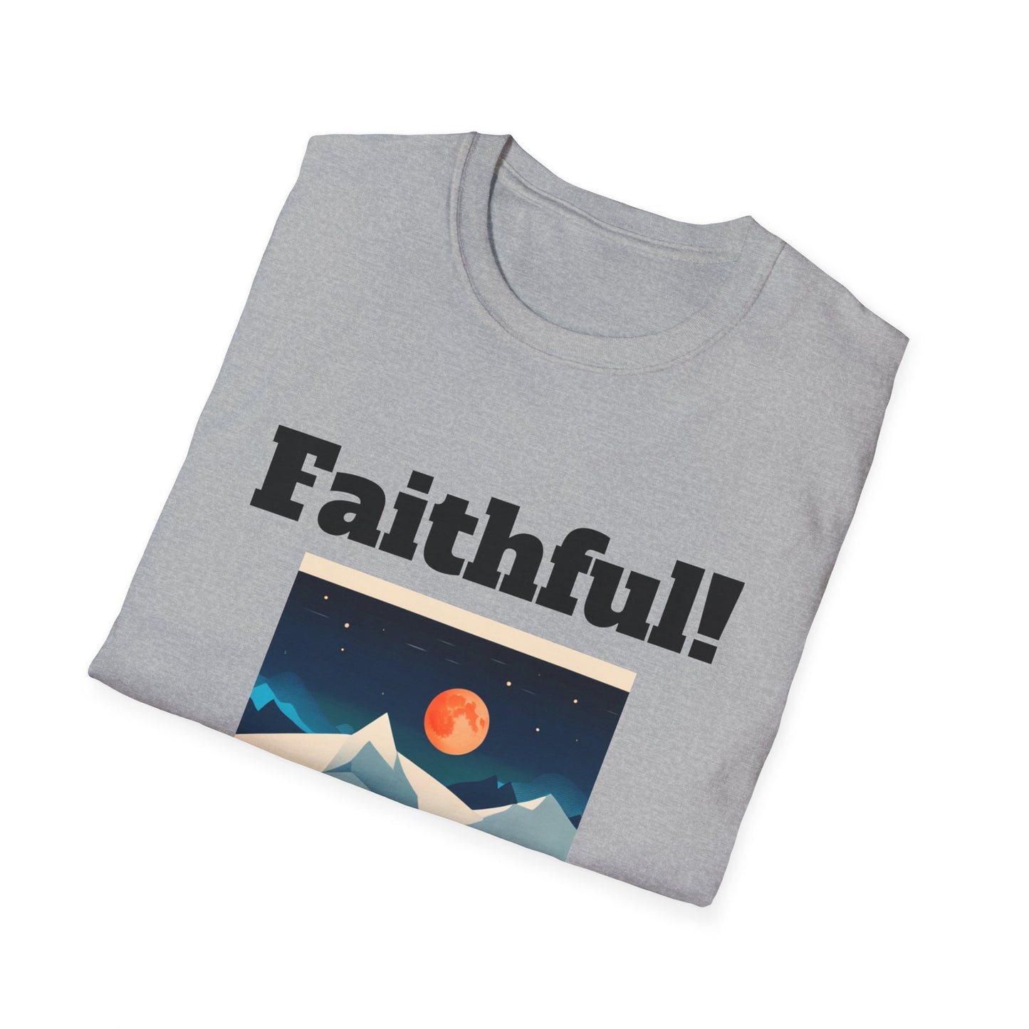 Faithful Unisex Softstyle T-Shirt