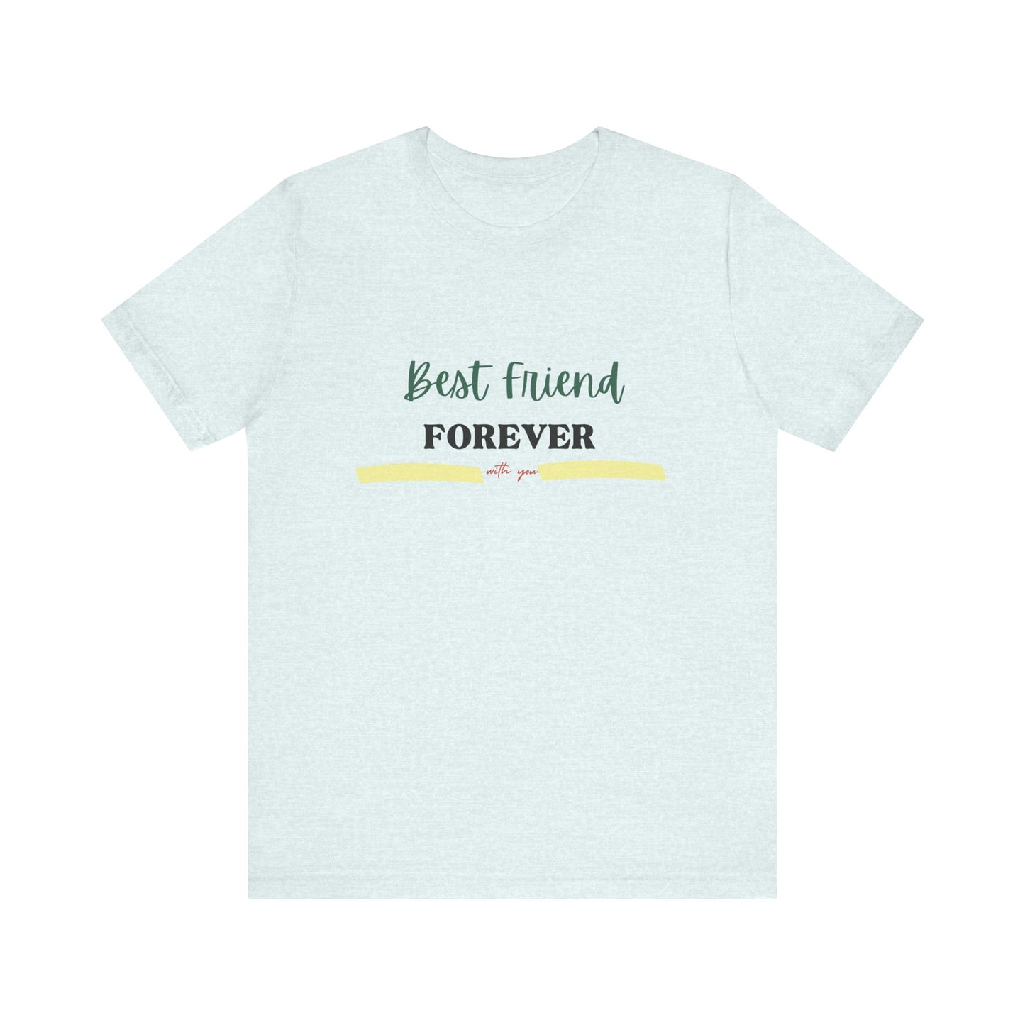 Best Friend Forever-Unisex Jersey Short Sleeve Tee